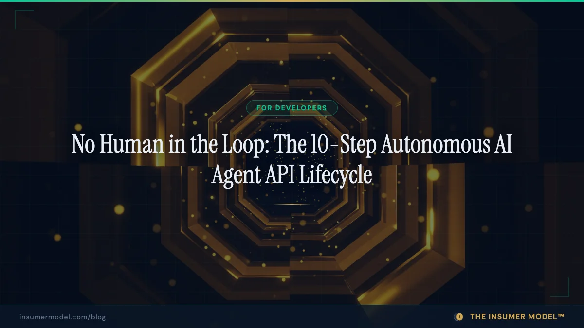 No Human in the Loop: The 10-Step Autonomous AI Agent API Lifecycle