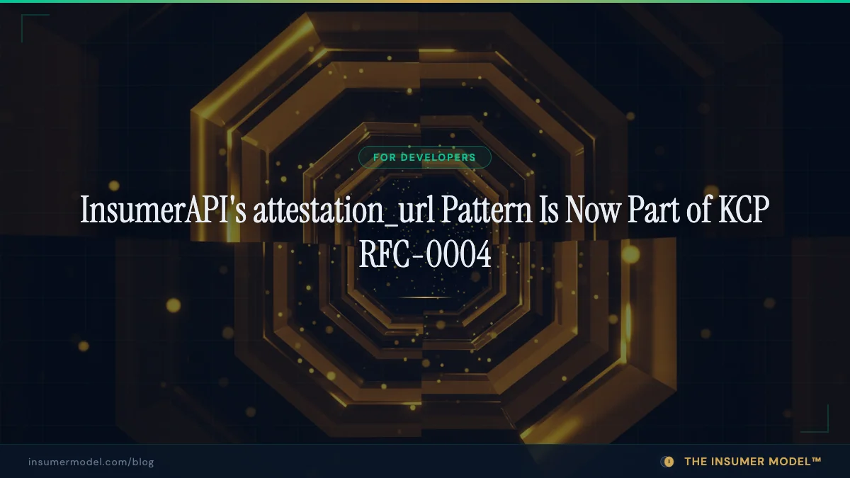 InsumerAPI's attestation_url Pattern Is Now Part of KCP RFC-0004