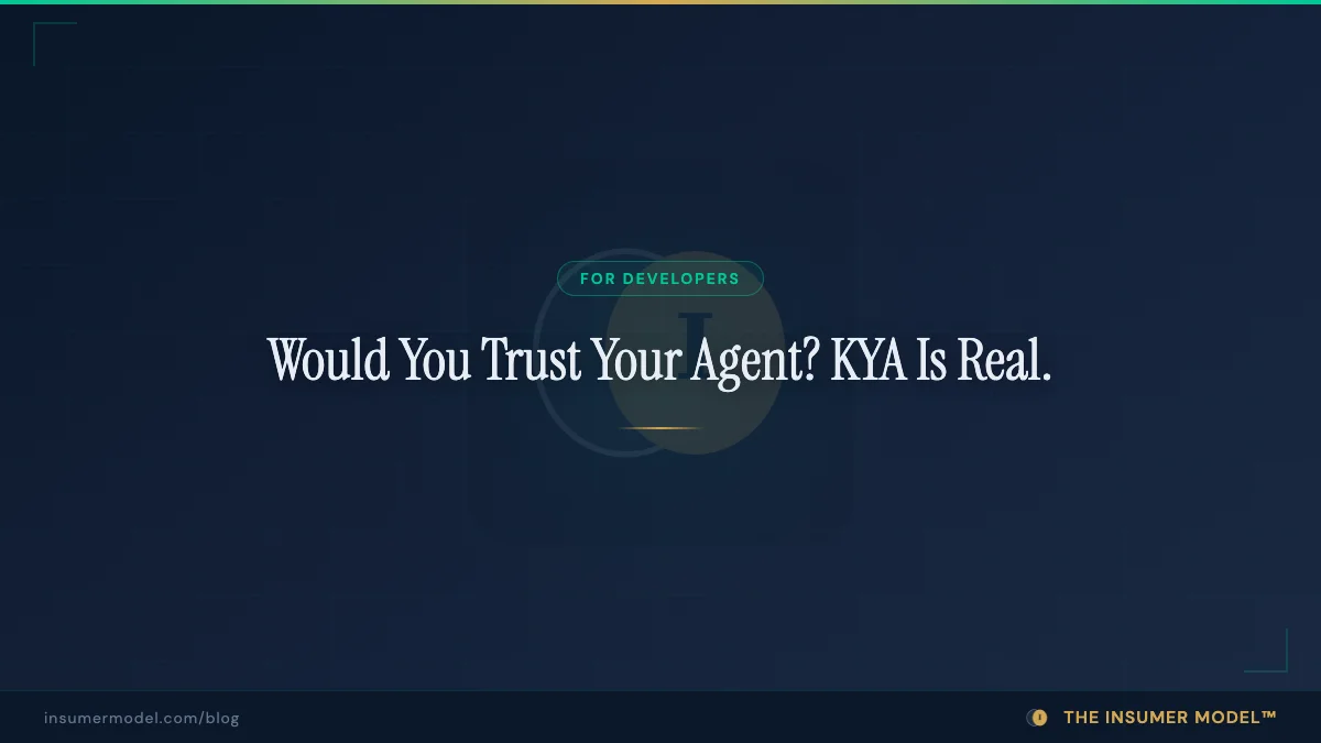 Would You Trust Your Agent? KYA Is Real.