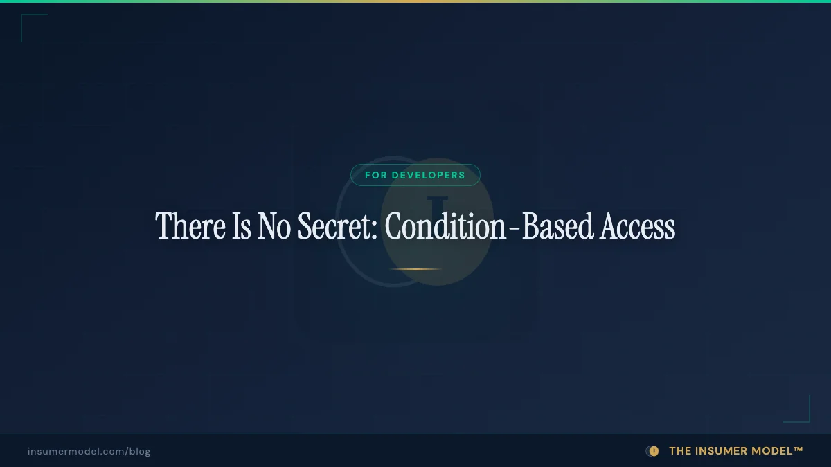 There Is No Secret: Condition-Based Access