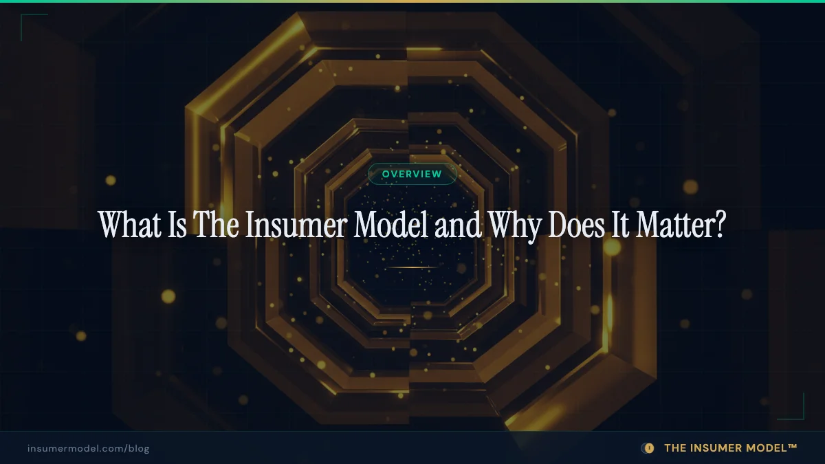 What Is The Insumer Model and Why Does It Matter?